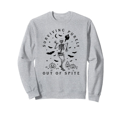 Surviving Purely Out Spite Funny Sweatshirt - Aesthetic Graphic for Adults - T-Shirt, Sweatshirt, Hoodie