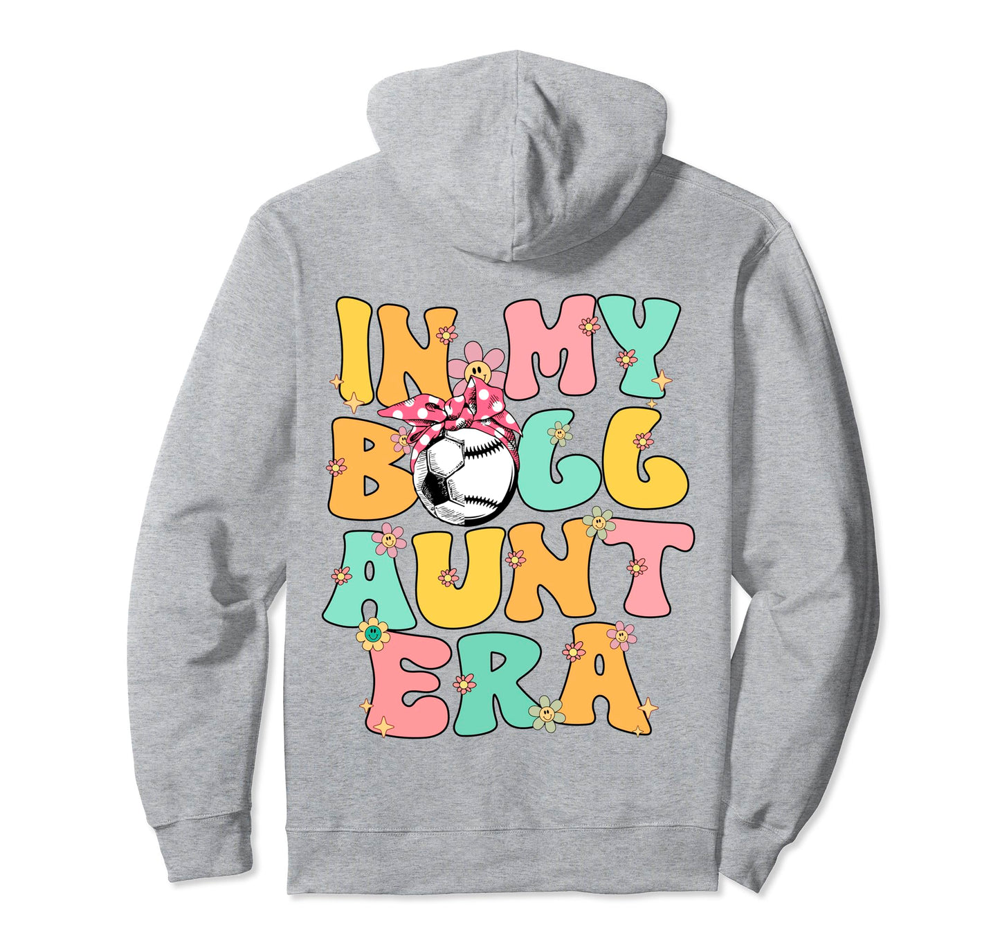 My Ball Aunt Era Groovy Baseball Soccer Hoodie - Custom Art Print Unisex - T-Shirt, Sweatshirt, Hoodie
