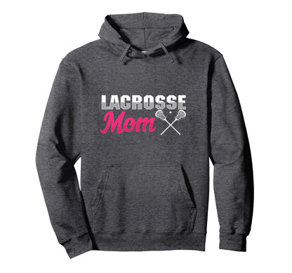 Lacrosse Mom Lax Player Mother Ball Hoodie - Graphic Print for Adults - T-Shirt, Sweatshirt, Hoodie