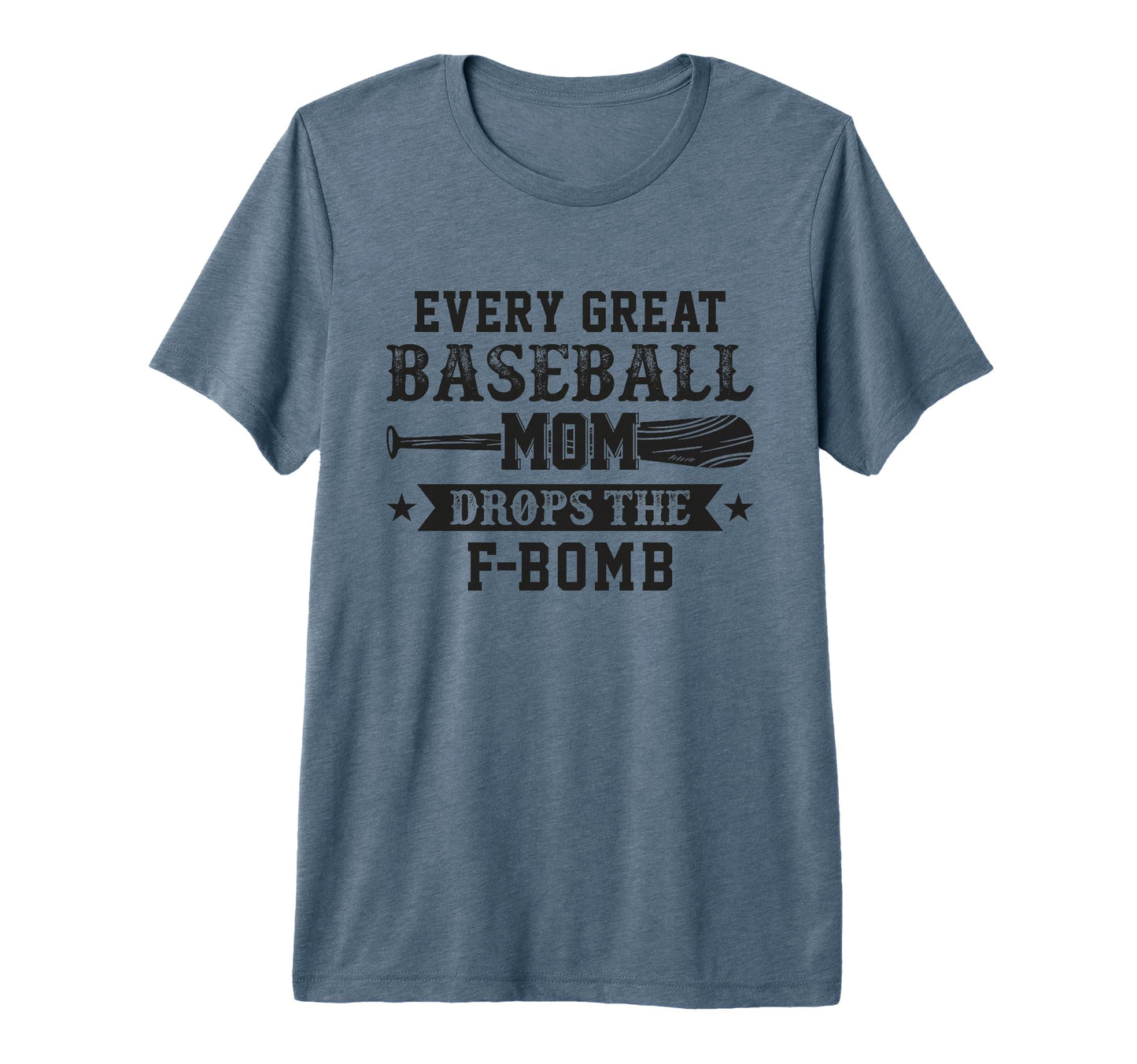 Every Great Baseball Mom Tri T-Shirt - Casual Everyday Wear for Adults - T-Shirt, Sweatshirt, Hoodie
