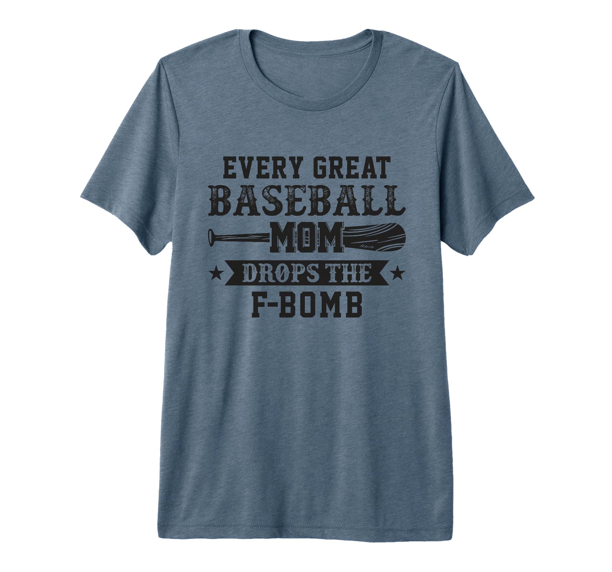 Every Great Baseball Mom Tri T-Shirt - Casual Everyday Wear for Adults - T-Shirt, Sweatshirt, Hoodie