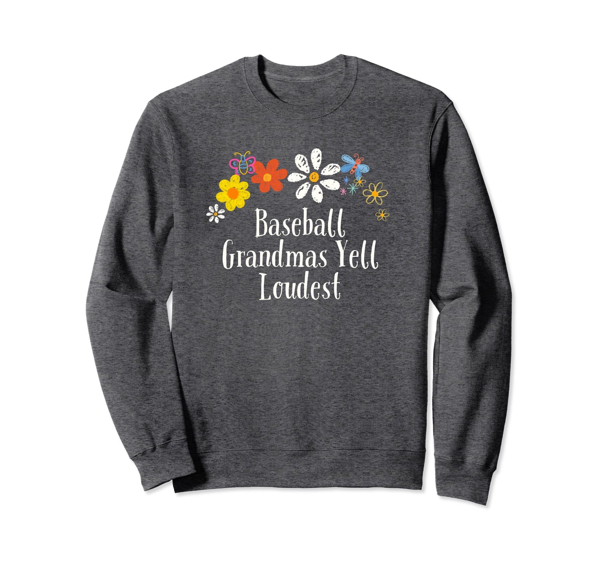 Floral Baseball Grandmas Yell Loudest Sweatshirt - Aesthetic Graphic Unisex - T-Shirt, Sweatshirt, Hoodie