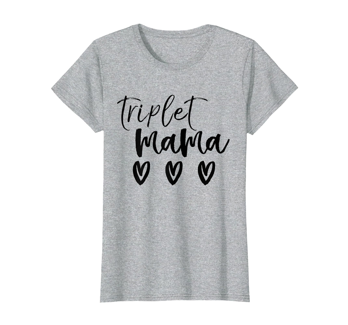 Triplet Mama Triplet Mom Multiples T-Shirt - Fun Novelty Design Men Women - T-Shirt, Sweatshirt, Hoodie
