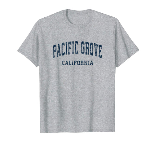 Pacific Grove California Ca Varsity T-Shirt - Aesthetic Graphic Men Women - T-Shirt, Sweatshirt, Hoodie