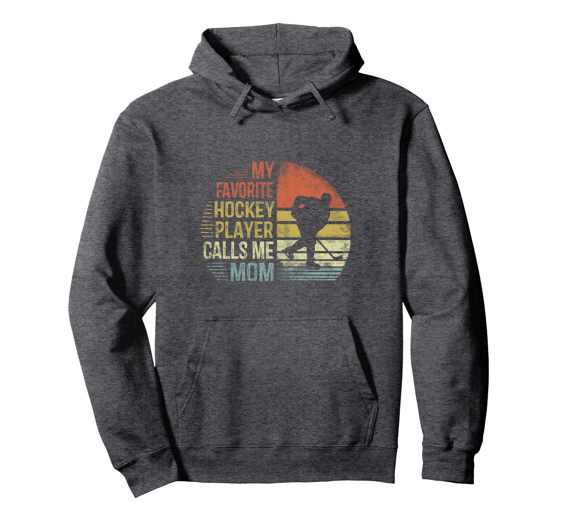 My Favorite Hockey Player Calls Me Mom Hoodie - Novelty Apparel Men Women - T-Shirt, Sweatshirt, Hoodie