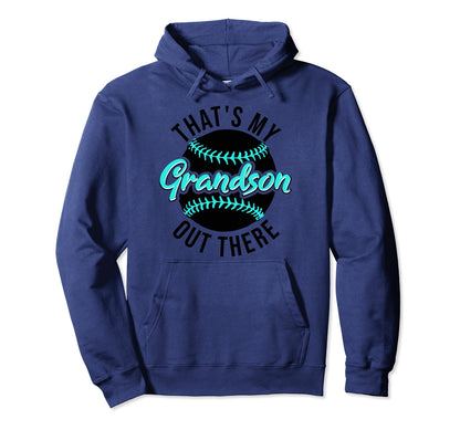 Thats My Grandson Out There Funny Grandma Hoodie - Graphic Print Men Women - T-Shirt, Sweatshirt, Hoodie