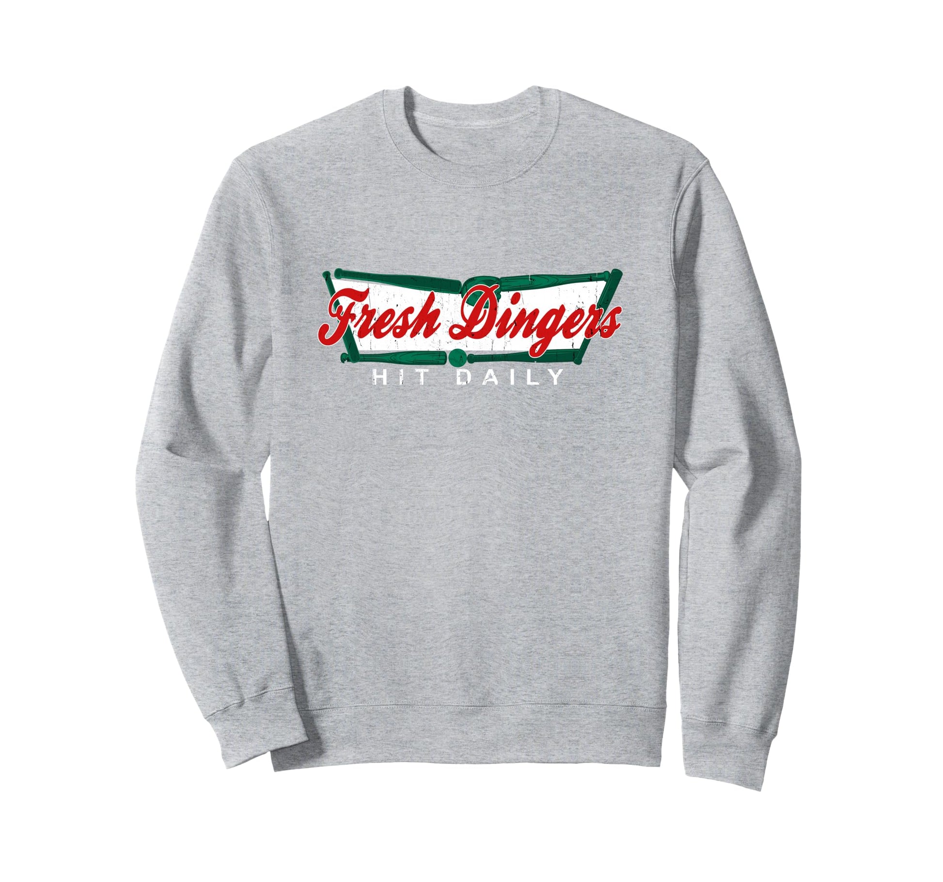 Dont Bunt Hit Fresh Dingers Funny Sweatshirt - Novelty Apparel Unisex - T-Shirt, Sweatshirt, Hoodie