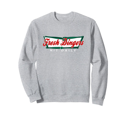 Dont Bunt Hit Fresh Dingers Funny Sweatshirt - Novelty Apparel Unisex - T-Shirt, Sweatshirt, Hoodie