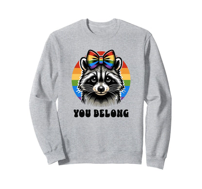 You Belong Equality Rainbow Coquette Sweatshirt - Graphic Print Men Women - T-Shirt, Sweatshirt, Hoodie
