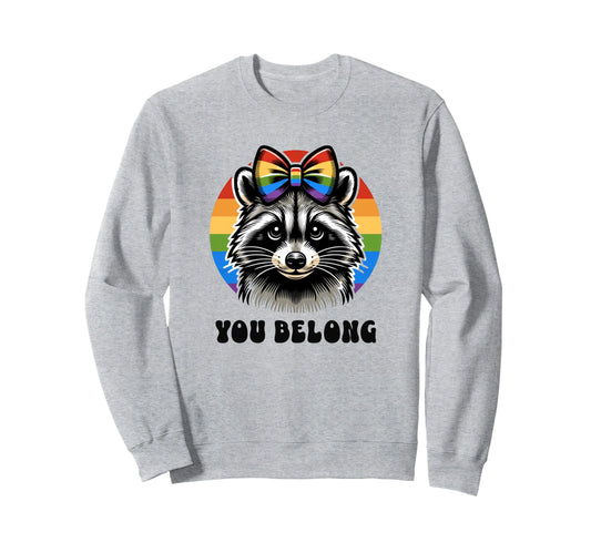 You Belong Equality Rainbow Coquette Sweatshirt - Graphic Print Men Women - T-Shirt, Sweatshirt, Hoodie