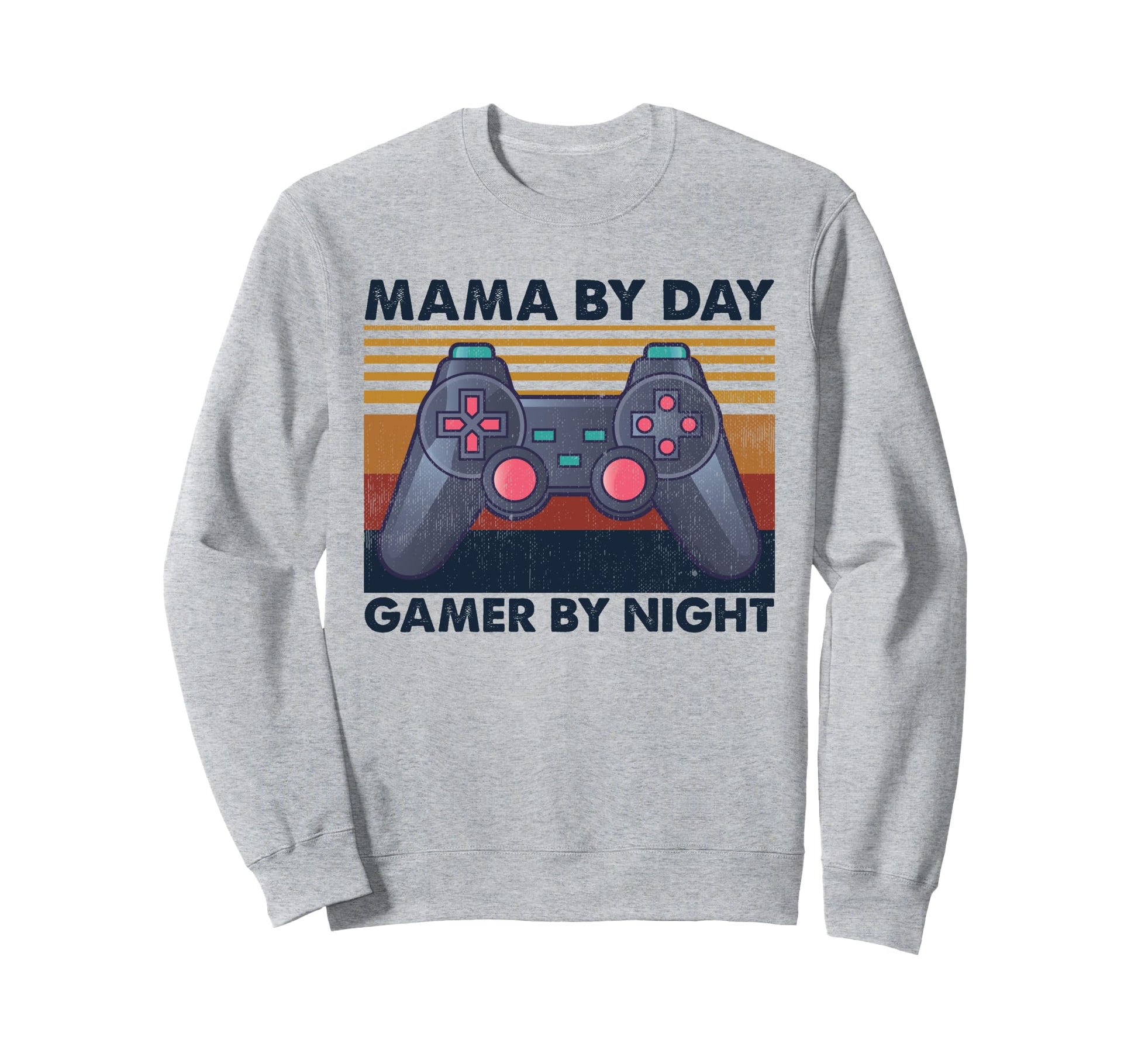 Mama Day Gamer Night Funny Gaming Sweatshirt - Unique Graphic Men Women - T-Shirt, Sweatshirt, Hoodie