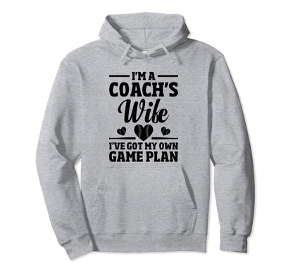 Im Coach Wife Ive Got My Own Game Hoodie - Casual Everyday Wear Men Women - T-Shirt, Sweatshirt, Hoodie