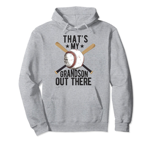 Thats My Grandson Out There Baseball Hoodie - Graphic Print for Adults - T-Shirt, Sweatshirt, Hoodie