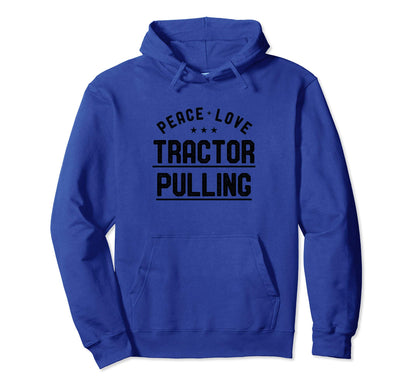 Peace Love Tractor Pulling Tractor Driver Hoodie - Streetwear Style Unisex - T-Shirt, Sweatshirt, Hoodie