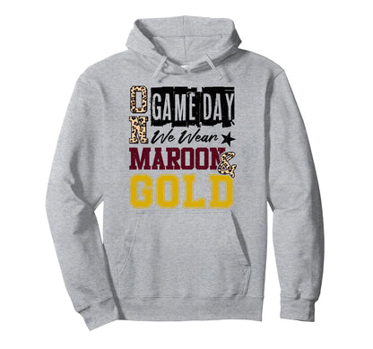 Gameday Football We Wear Maroon And Gold Hoodie - Streetwear Style Unisex - T-Shirt, Sweatshirt, Hoodie