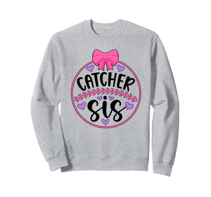 Baseball Catcher Sis Proud Sweatshirt - Fun Novelty Design Men Women - T-Shirt, Sweatshirt, Hoodie