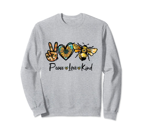 Peace Love Kind Kindness Positive Sweatshirt - Fun Novelty Design Unisex - T-Shirt, Sweatshirt, Hoodie