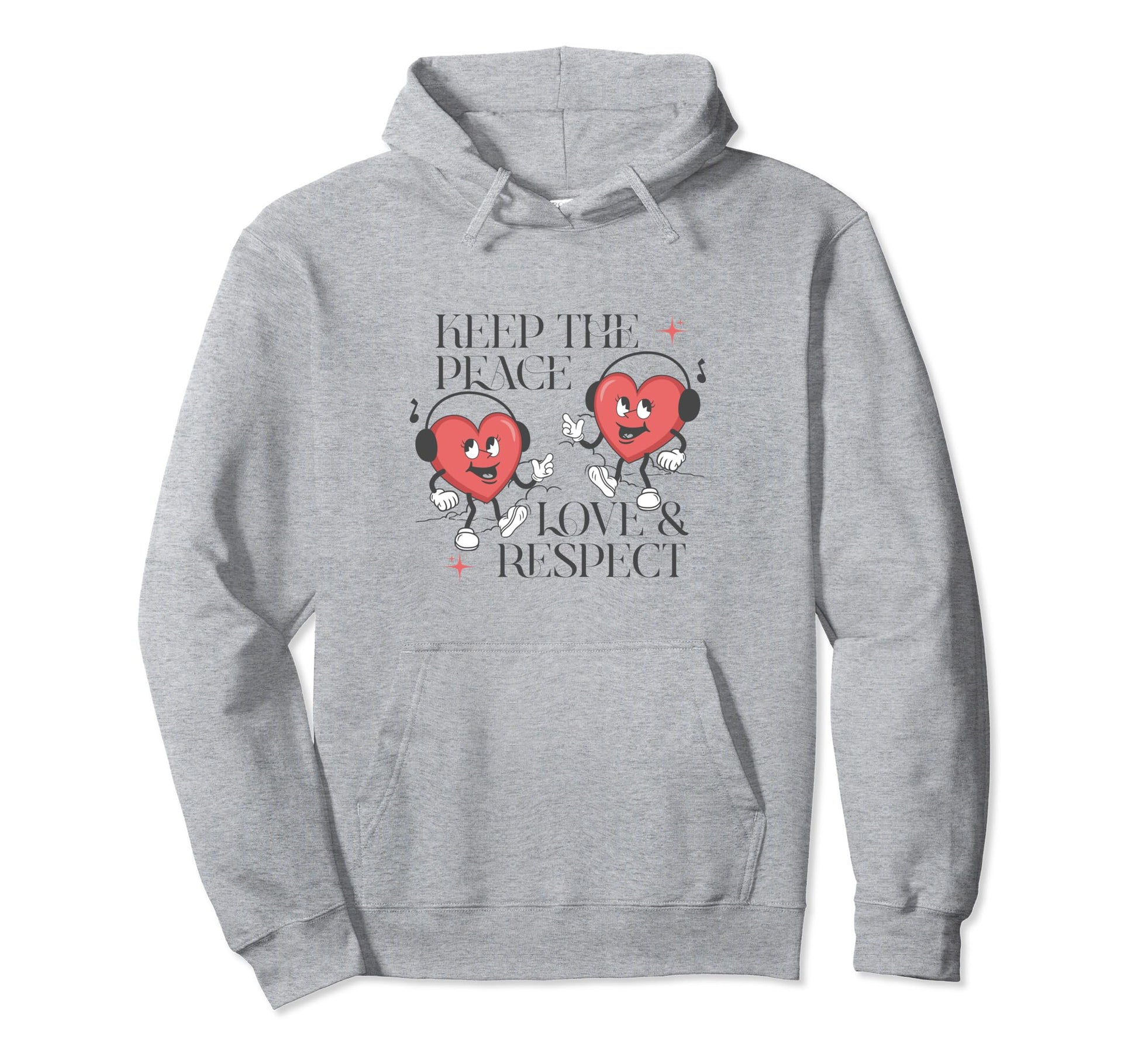 Keep Peace Love And Respect Hoodie - Fun Novelty Design for Adults - T-Shirt, Sweatshirt, Hoodie