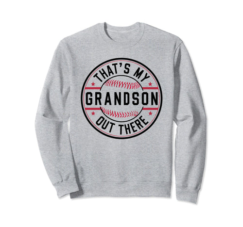 Thats My Grandson Out There Sweatshirt - Aesthetic Graphic for Adults - T-Shirt, Sweatshirt, Hoodie