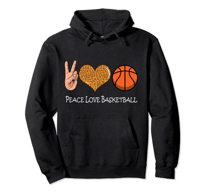 Peace Love Basketball Basketball Peace Hoodie - Fun Novelty Design Unisex - T-Shirt, Sweatshirt, Hoodie