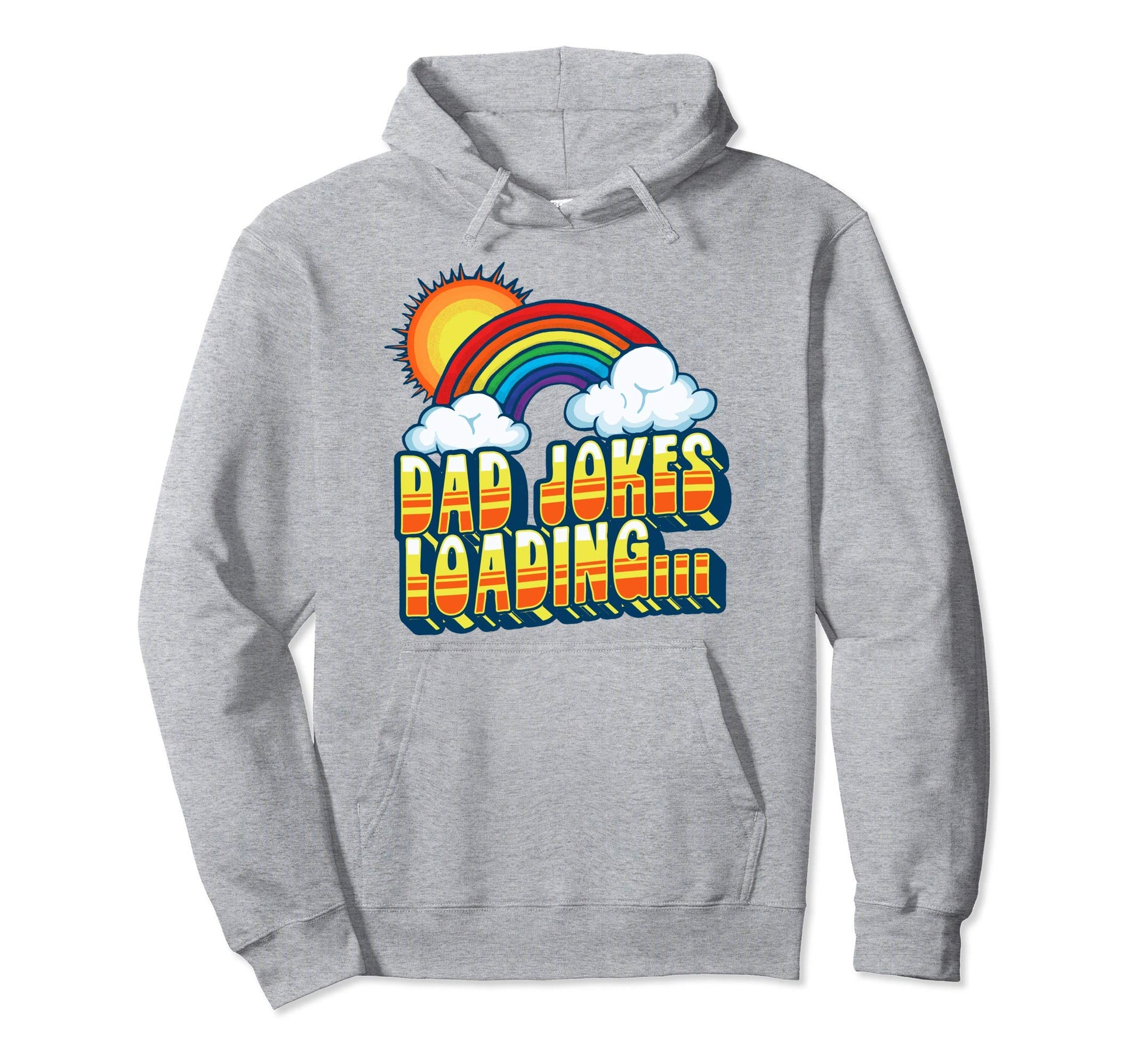 Dad Jokes Loading Rainbow Funny Hoodie - Fun Novelty Design for Adults - T-Shirt, Sweatshirt, Hoodie