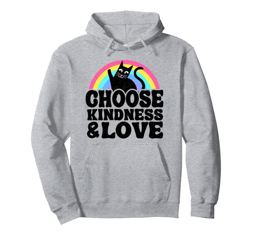 Choose Kindness Love Anti Bullying Hoodie - Novelty Apparel for Adults - T-Shirt, Sweatshirt, Hoodie