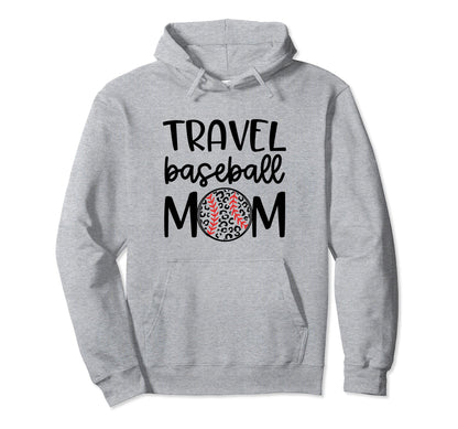 Travel Baseball Mom Travel Team Game Hoodie - Aesthetic Graphic Men Women - T-Shirt, Sweatshirt, Hoodie