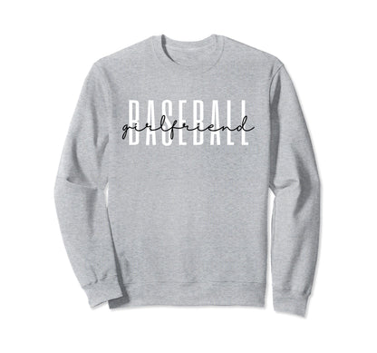 Baseball Girlfriend Life Sweatshirt - Casual Everyday Wear Men Women - T-Shirt, Sweatshirt, Hoodie