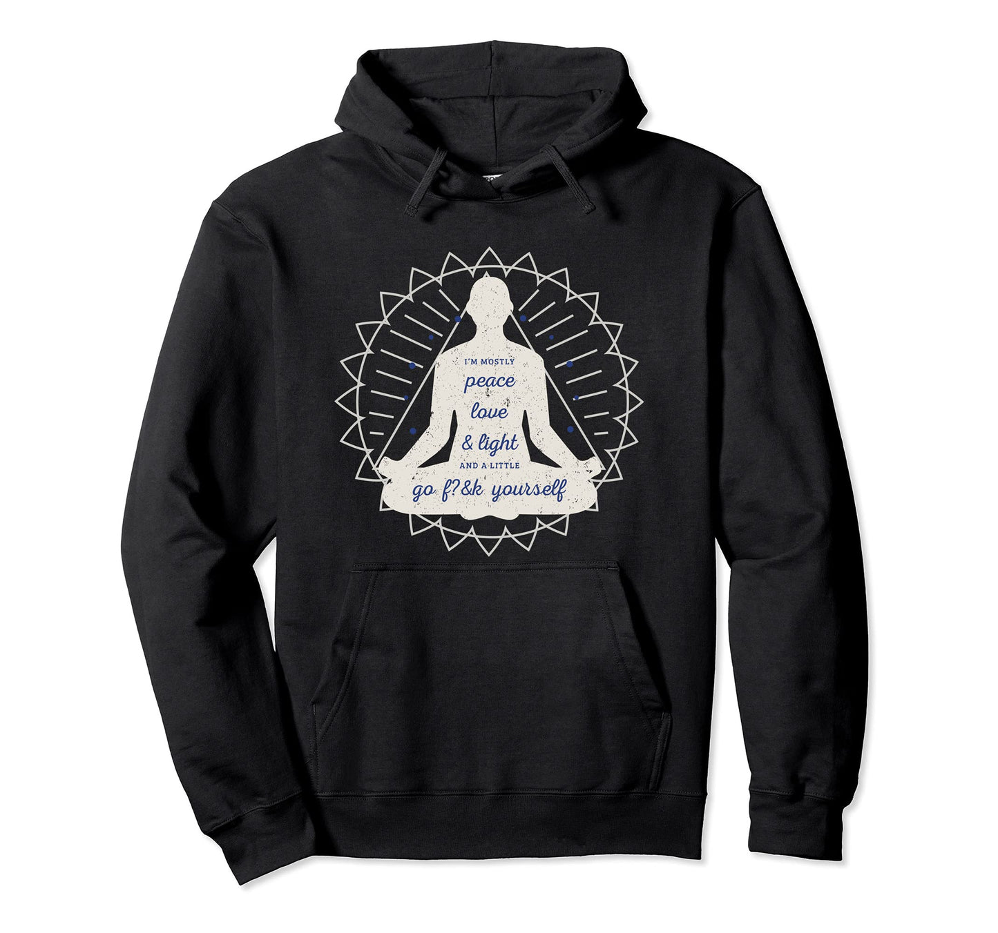 Im Mostly Peace Love And Light Hoodie - Fun Novelty Design for Adults - T-Shirt, Sweatshirt, Hoodie