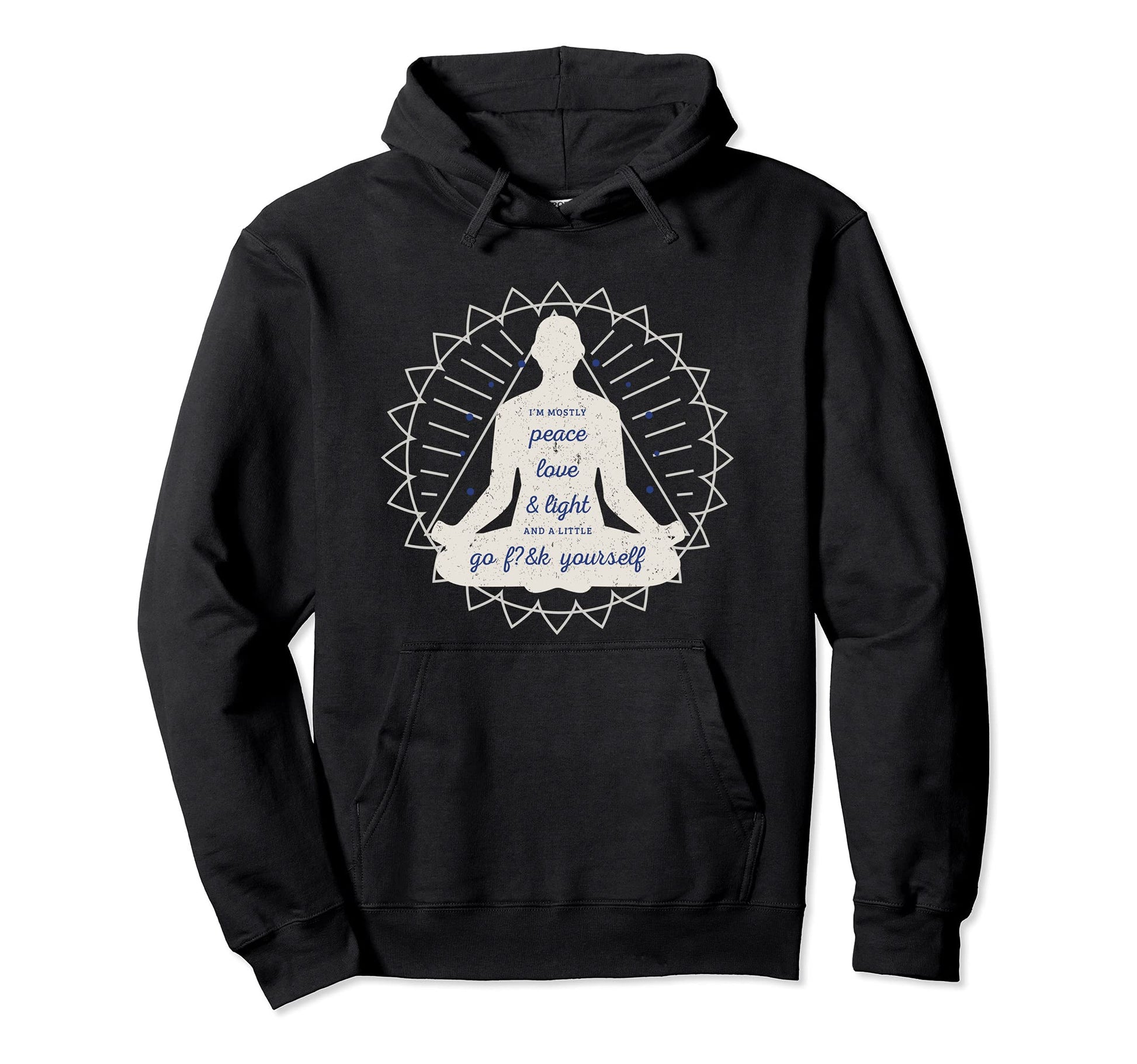Im Mostly Peace Love And Light Hoodie - Fun Novelty Design for Adults - T-Shirt, Sweatshirt, Hoodie