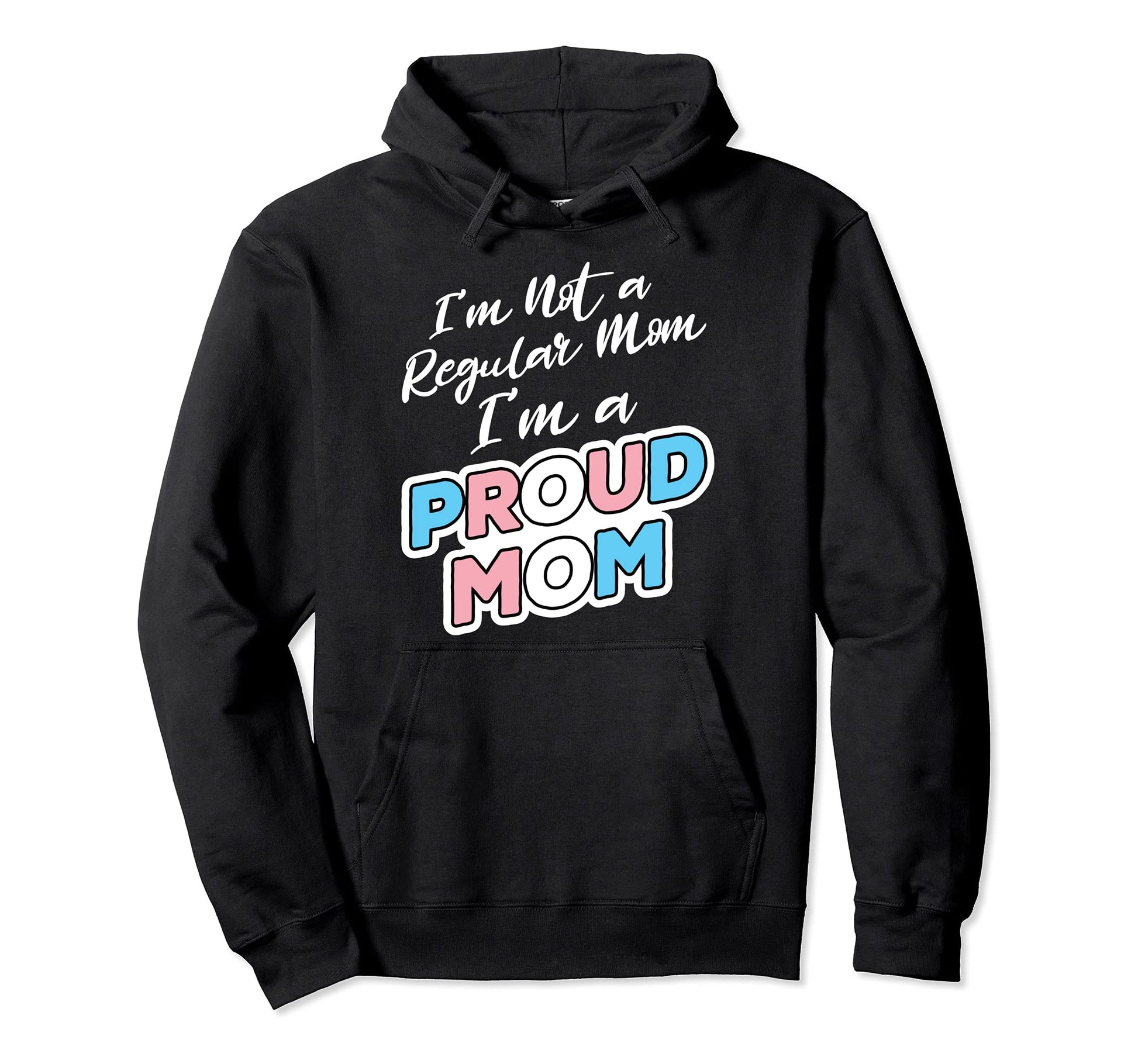 Transgender Proud Mom Trans Pride Month Hoodie - Trendy Graphic Unisex - T-Shirt, Sweatshirt, Hoodie