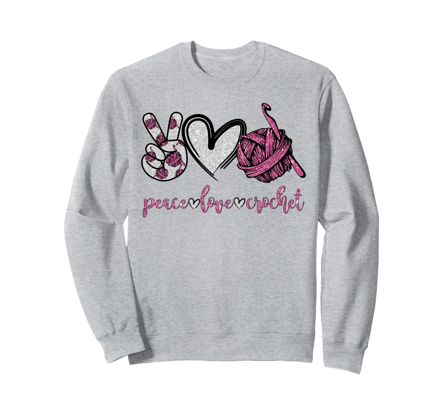 Peace Love Crochet Funny Sweatshirt - Casual Everyday Wear Men Women - T-Shirt, Sweatshirt, Hoodie