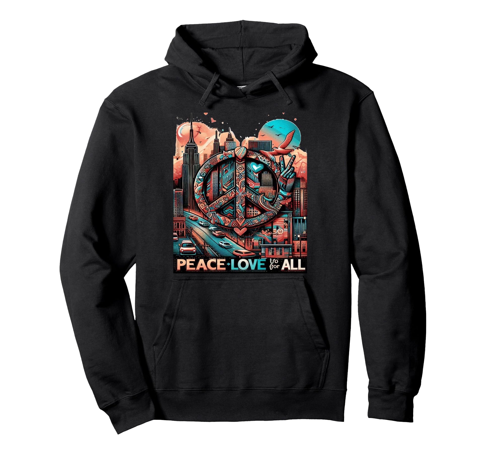 Peace Love All Hoodie - Trendy Graphic for Adults - T-Shirt, Sweatshirt, Hoodie