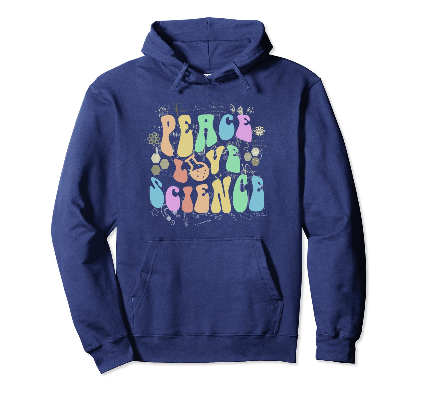Peace Love Science Technology Hoodie - Casual Everyday Wear Men Women - T-Shirt, Sweatshirt, Hoodie
