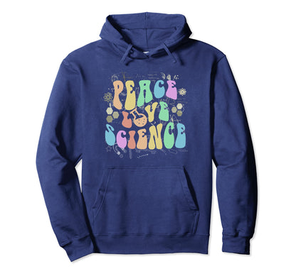 Peace Love Science Technology Hoodie - Casual Everyday Wear Men Women - T-Shirt, Sweatshirt, Hoodie
