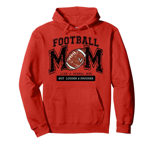 Football Mom Like Normal Mom But Hoodie - Custom Art Print Men Women - T-Shirt, Sweatshirt, Hoodie