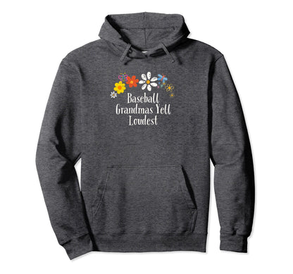 Floral Baseball Grandmas Yell Loudest Hoodie - Custom Art Print for Adults - T-Shirt, Sweatshirt, Hoodie