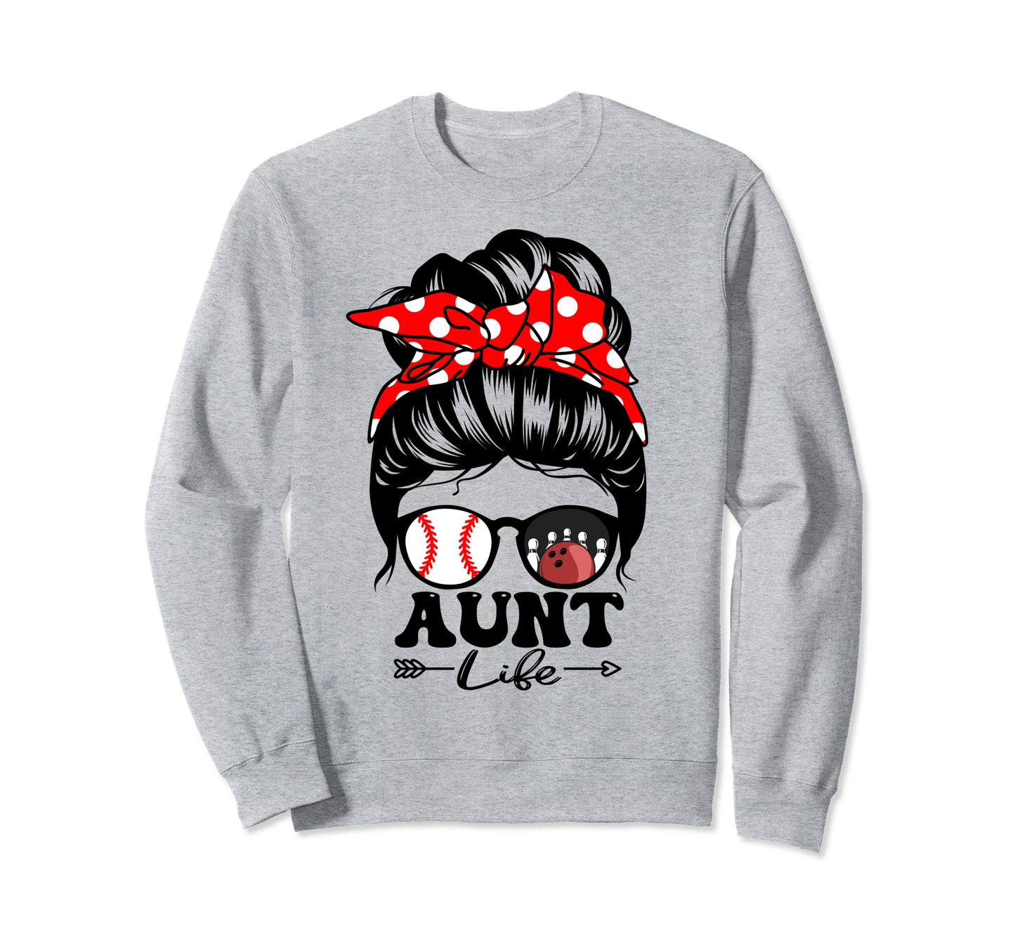 Aunt Life Messy Bun Hair Funny Sweatshirt - Custom Art Print for Adults - T-Shirt, Sweatshirt, Hoodie