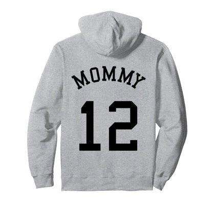 Mommy Back No 12 Football Mother Hoodie - Trendy Graphic for Adults - T-Shirt, Sweatshirt, Hoodie