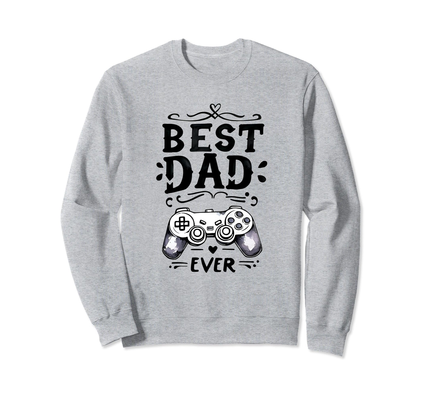 Best Gamer Dad Ever Fathers Day Sweatshirt - Minimalist Print Men Women - T-Shirt, Sweatshirt, Hoodie