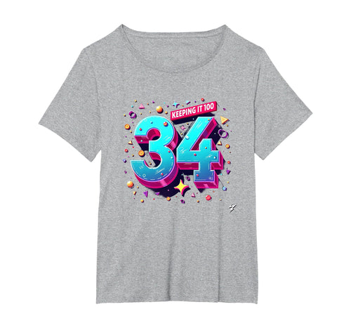 34Th Birthday Gift Keeping It 100 T-Shirt - Streetwear Style for Adults - T-Shirt, Sweatshirt, Hoodie