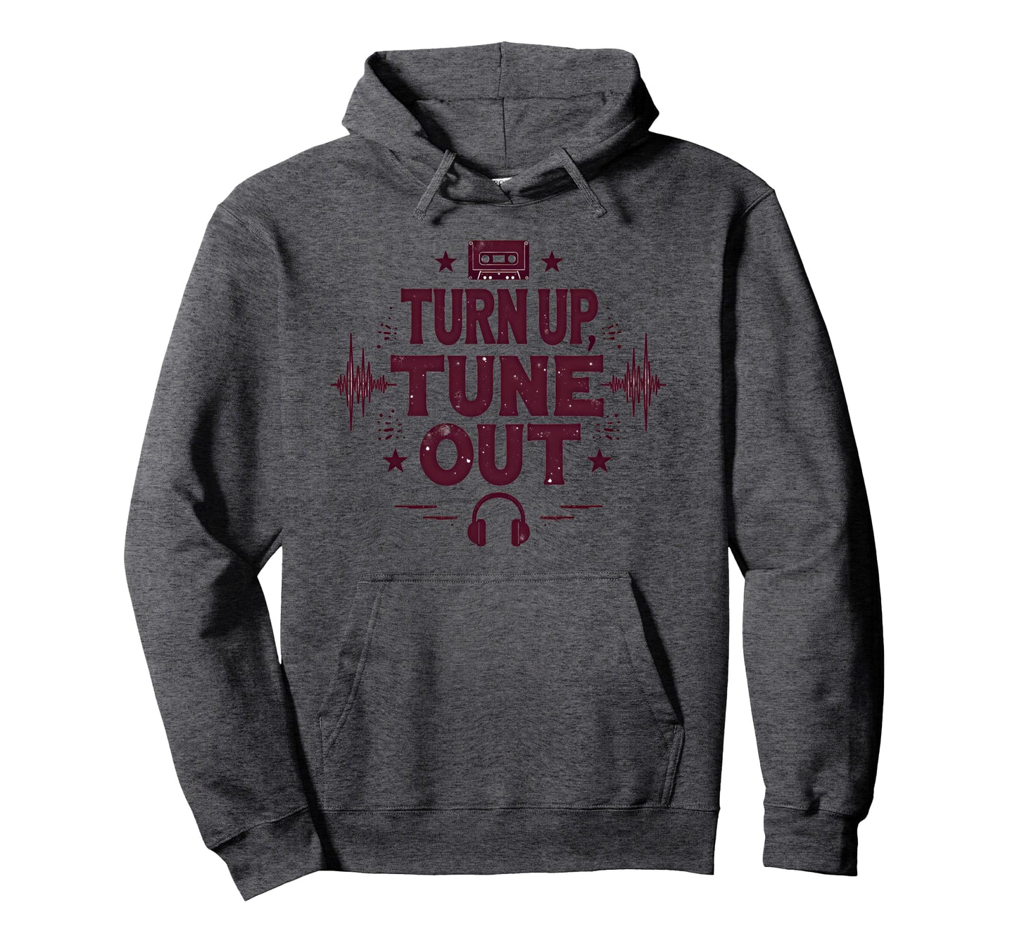 Turn Up Music T Shirts Tune Out 90S Hoodie - Casual Everyday Wear Unisex - T-Shirt, Sweatshirt, Hoodie