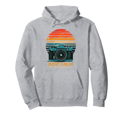 Photographer Camera Keep Calm And Let Me Hoodie - Custom Art Print Unisex - T-Shirt, Sweatshirt, Hoodie