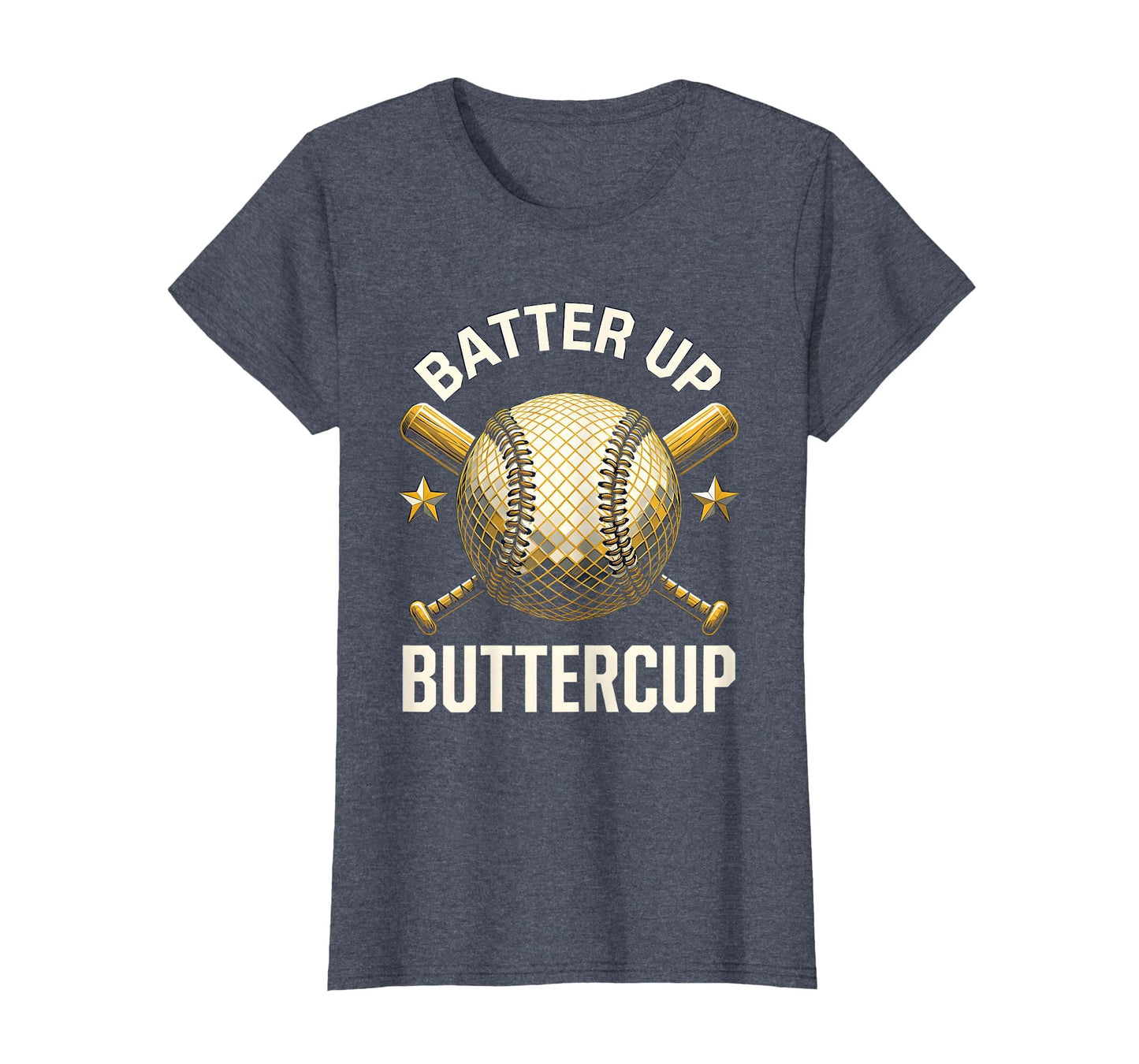 Batter Up Buttercup Baseball Dad T-Shirt - Streetwear Style Unisex - T-Shirt, Sweatshirt, Hoodie