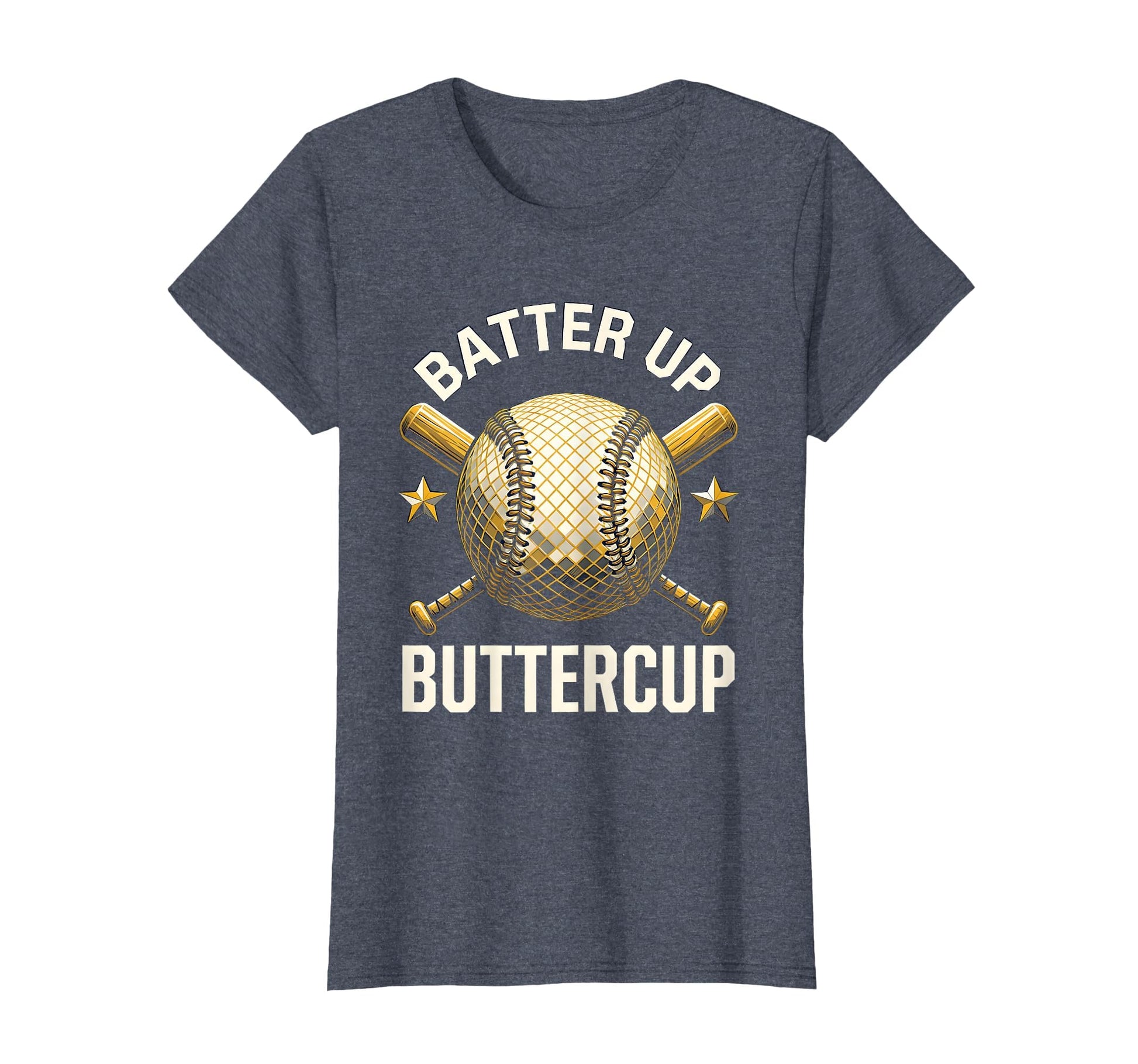 Batter Up Buttercup Baseball Dad T-Shirt - Streetwear Style Unisex - T-Shirt, Sweatshirt, Hoodie