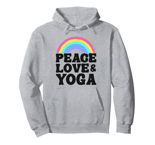 Peace Love Yoga Rainbow Hippie Yoga Hoodie - Streetwear Style for Adults - T-Shirt, Sweatshirt, Hoodie