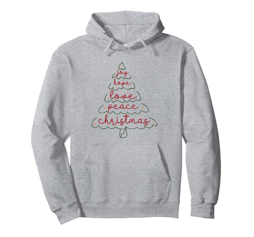 Joy Love Peace Hope Tree Hoodie - Unique Graphic Unisex - T-Shirt, Sweatshirt, Hoodie