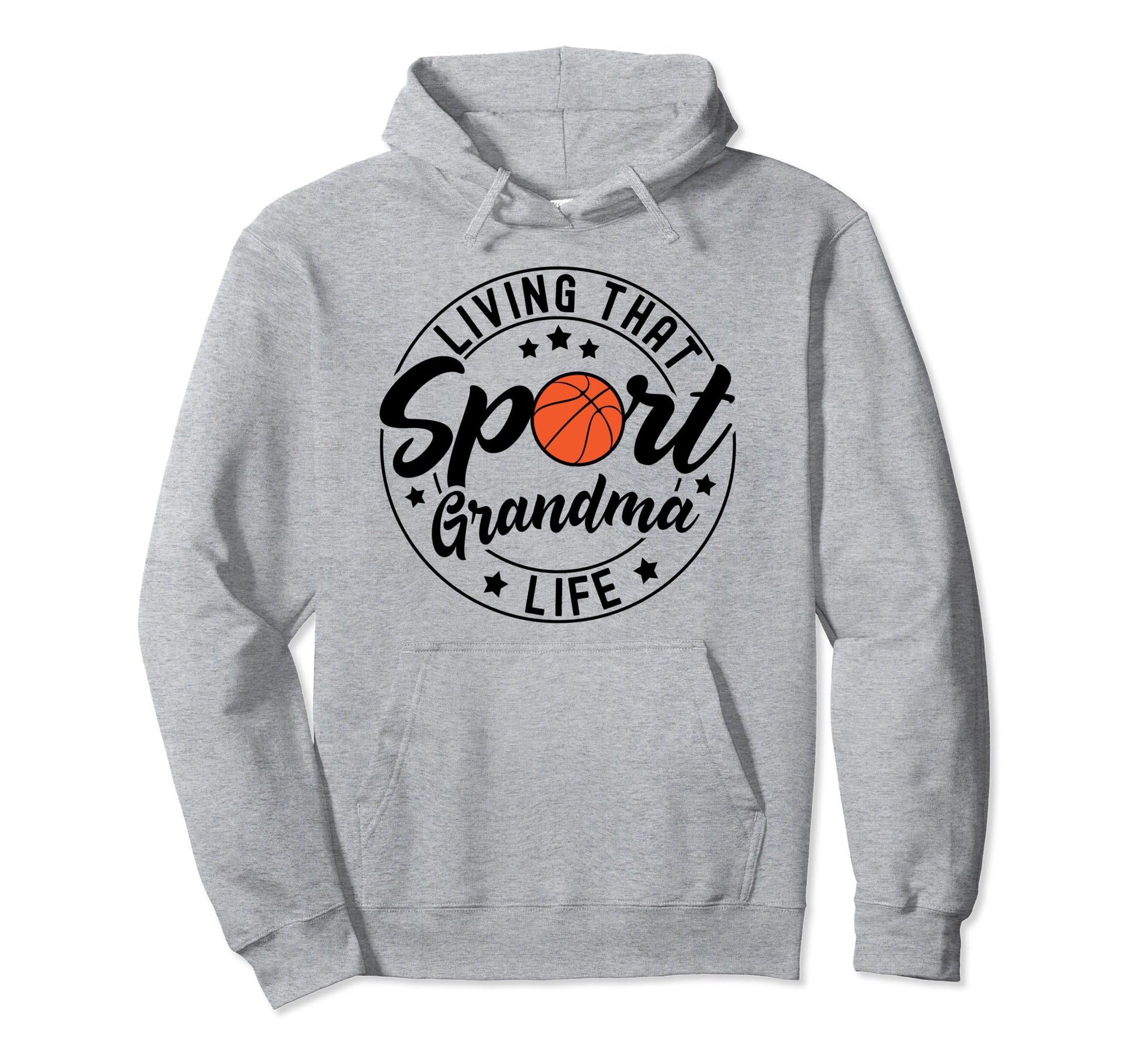 Living That Sport Grandma Life Hoodie - Casual Everyday Wear Men Women - T-Shirt, Sweatshirt, Hoodie