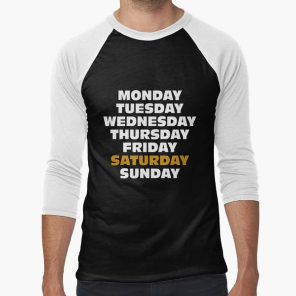 Days Week Saturday T-Shirt - Unique Graphic Men Women - T-Shirt, Sweatshirt, Hoodie