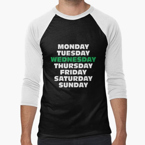 Days Week Wednesday T-Shirt - Custom Art Print Men Women - T-Shirt, Sweatshirt, Hoodie